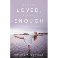 You Are Loved, You Are Enough: A Memoir about embracing life - Paperback | Books | Wiccan Center