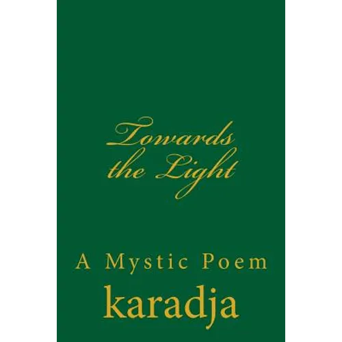 Towards the Light: A Mystic Poem - Paperback | Books | Wiccan Center