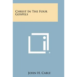 Christ in the Four Gospels - Paperback | Books | Wiccan Center