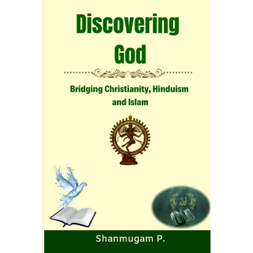 Discovering God: Bridging Christianity, Hinduism and Islam - Paperback | Books | Wiccan Center