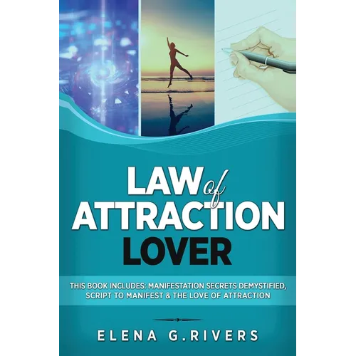 Law of Attraction Lover: This Book Includes: Manifestation Secrets Demystified, Script to Manifest & The Love of Attraction - Paperback | Books | Wiccan Center