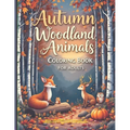Autumn woodland animals coloring book for adults - a Thanksgiving Coloring Adventure Stress Relief Coloring Book - Paperback | Books | Wiccan Center