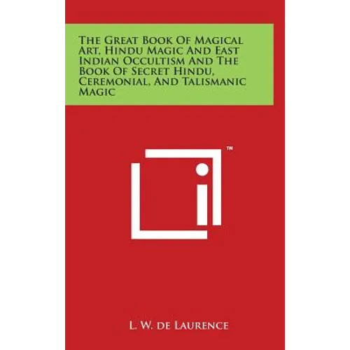 The Great Book Of Magical Art, Hindu Magic And East Indian Occultism And The Book Of Secret Hindu, Ceremonial, And Talismanic Magic - Hardcover | Books | Wiccan Center