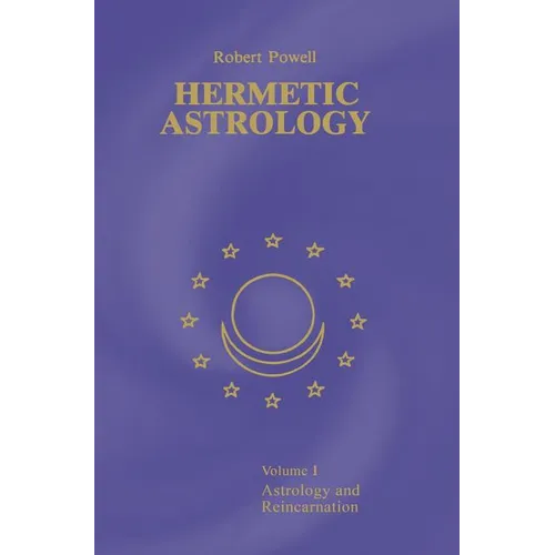 Hermetic Astrology: Vol. 1 - Hardcover | Books | Wiccan Center