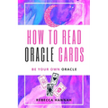 How to Read Oracle Cards: Be Your Own Oracle - Paperback | Books | Wiccan Center