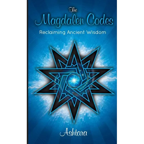 The Magdalen Codes: Reclaiming Ancient Wisdom - Paperback | Books | Wiccan Center