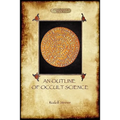 An Outline of Occult Science (Aziloth Books) - Paperback | Books | Wiccan Center