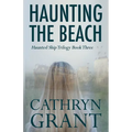 Haunting the Beach: The Haunted Ship Trilogy Book Three - Paperback | Books | Wiccan Center