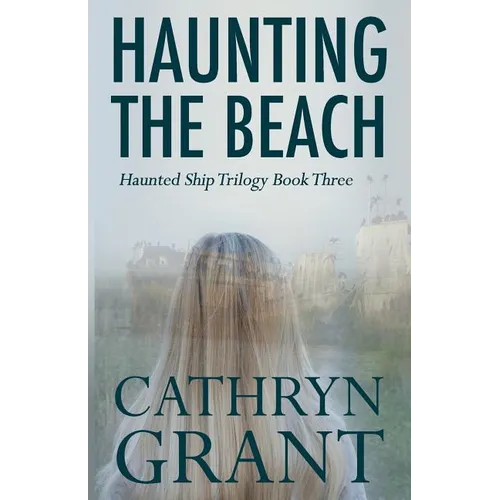 Haunting the Beach: The Haunted Ship Trilogy Book Three - Paperback | Books | Wiccan Center