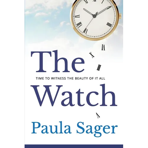 The Watch: Time to Witness the Beauty of It All - Paperback | Books | Wiccan Center