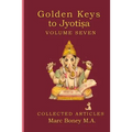 Golden Keys to Jyotisha: Volume 7 - Paperback