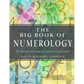 The Big Book of Numerology: The Hidden Meaning of Numbers and Letters - Paperback