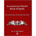 An American Witch's Book of Spells: Nine Generations of Formulas that Work - Paperback | Books | Wiccan Center