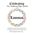 Celebrating the Traditional Pagan Festival of Lammas: A Beginners Guide and Workbook for the Pagan Festival of Lammas from the Wheel from the Year - Paperback | Books | Wiccan Center
