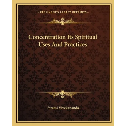 Concentration Its Spiritual Uses And Practices - Paperback | Books | Wiccan Center