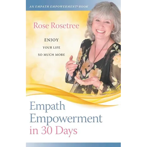 Empath Empowerment in 30 Days: Enjoy Your Life So Much More! - Paperback | Books | Wiccan Center