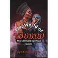 The World of Voodoo the Ultimate Spiritual Guide - Paperback | Books | Wiccan Center