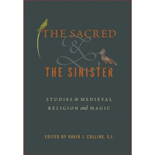 The Sacred and the Sinister: Studies in Medieval Religion and Magic - Paperback | Books | Wiccan Center