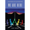 We Are Here: Automatic Writings on Life, Love and the Soul's Destiny - Paperback | Books | Wiccan Center