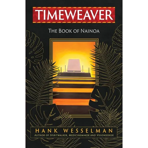Timeweaver: The Book of Nainoa - Paperback | Books | Wiccan Center