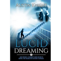 Lucid Dreaming: Lucid dreams: A Beginner's Guide On How To Control Your Dreams With Different Techniques. - Paperback | Books | Wiccan Center