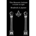 The Masonic Initiate: A Guide to Light - Paperback | Books | Wiccan Center