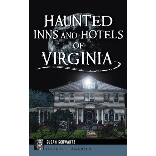 Haunted Inns and Hotels of Virginia - Hardcover | Books | Wiccan Center