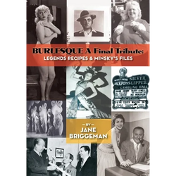 BURLESQUE A Final Tribute: Legends Recipes & Minsky's Files - Paperback | Books | Wiccan Center