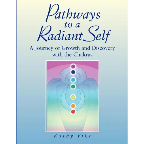 Pathways to a Radiant Self - Paperback | Books | Wiccan Center
