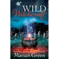 Wild Witchcraft: A Guide to Natural, Herbal and Earth Magic - Paperback | Books | Wiccan Center