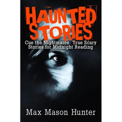 Haunted Stories: Cue the Nightmares: True Scary Stories for Midnight Reading - Paperback | Books | Wiccan Center