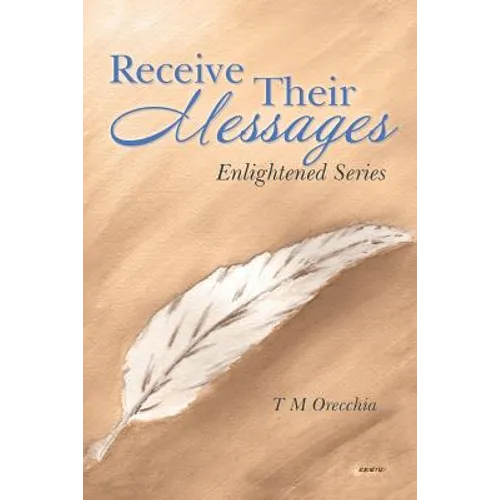 Receive Their Messages: Enlightened Series - Paperback | Books | Wiccan Center
