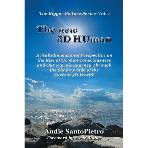 The new 5D HUman: A Multidimensional Perspective on the Rise of HUman Consciousness and Our Karmic Journey Through the Shadow of the Current 3D World! - Paperback | Books | Wiccan Center