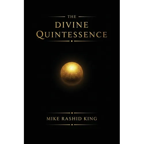 The Divine Quintessence: (The Q) - The Sacred Texts of The Infinite God Body - Paperback | Books | Wiccan Center
