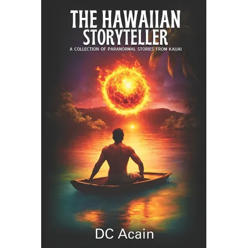 The Hawaiian Storyteller: A Collection of Paranormal Stories from Kauai - Paperback | Books | Wiccan Center
