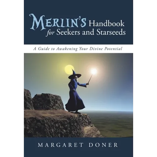 Merlin's Handbook for Seekers and Starseeds: A Guide to Awakening Your Divine Potential - Hardcover | Books | Wiccan Center