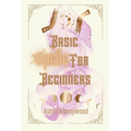 Basic Spells For Beginners: A Beginners Guide to Spell Casting, Including 50 Simple Spells! - Paperback | Books | Wiccan Center