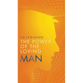 The Power of the Loving Man - Paperback