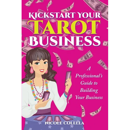 Kickstart Your Tarot Business: A Professional's Guide to Building Your Tarot Business - Paperback | Books | Wiccan Center