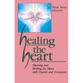 Healing the Heart: Opening and Healing the Heart with Crystals and Gemstones - Paperback | Books | Wiccan Center