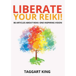 Liberate Your Reiki!: 86 Articles About Reiki: One Inspiring Vision - Paperback | Books | Wiccan Center