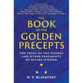 The Book of the Golden Precepts: The Voice of the Silence and Other Fragments of Divine Wisdom - Paperback | Books | Wiccan Center