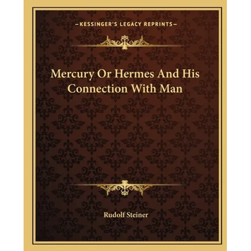 Mercury Or Hermes And His Connection With Man - Paperback | Books | Wiccan Center