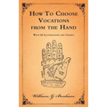 How to Choose Vocations from the Hand - With 66 Illustrations and Charts - Paperback