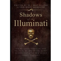Shadows of the Illuminati: The Religious, Financial and Political Beliefs of the Secret Government & The New World Order Conspiracy - Paperback | Books | Wiccan Center