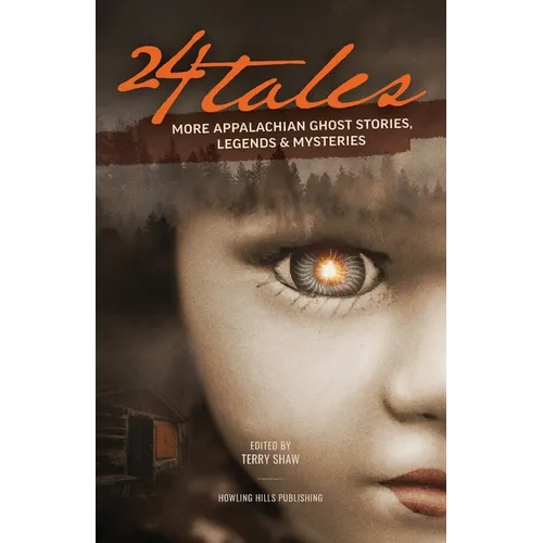 24 Tales: More Appalachian Ghost Stories, Legends & Other Mysteries - Paperback | Books | Wiccan Center