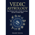Vedic Astrology: The Ultimate Guide to Hindu Astrology and the 12 Zodiac Signs - Paperback | Books | Wiccan Center