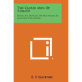 The Cloud Men of Yamato: Being an Outline of Mysticism in Japanese Literature - Paperback | Books | Wiccan Center