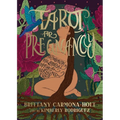 Tarot for Pregnancy: A Companion for Radical Magical Birthing Folks - Paperback