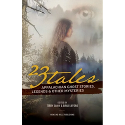 23 Tales: Appalachian Ghost Stories, Legends & Other Mysteries - Paperback | Books | Wiccan Center